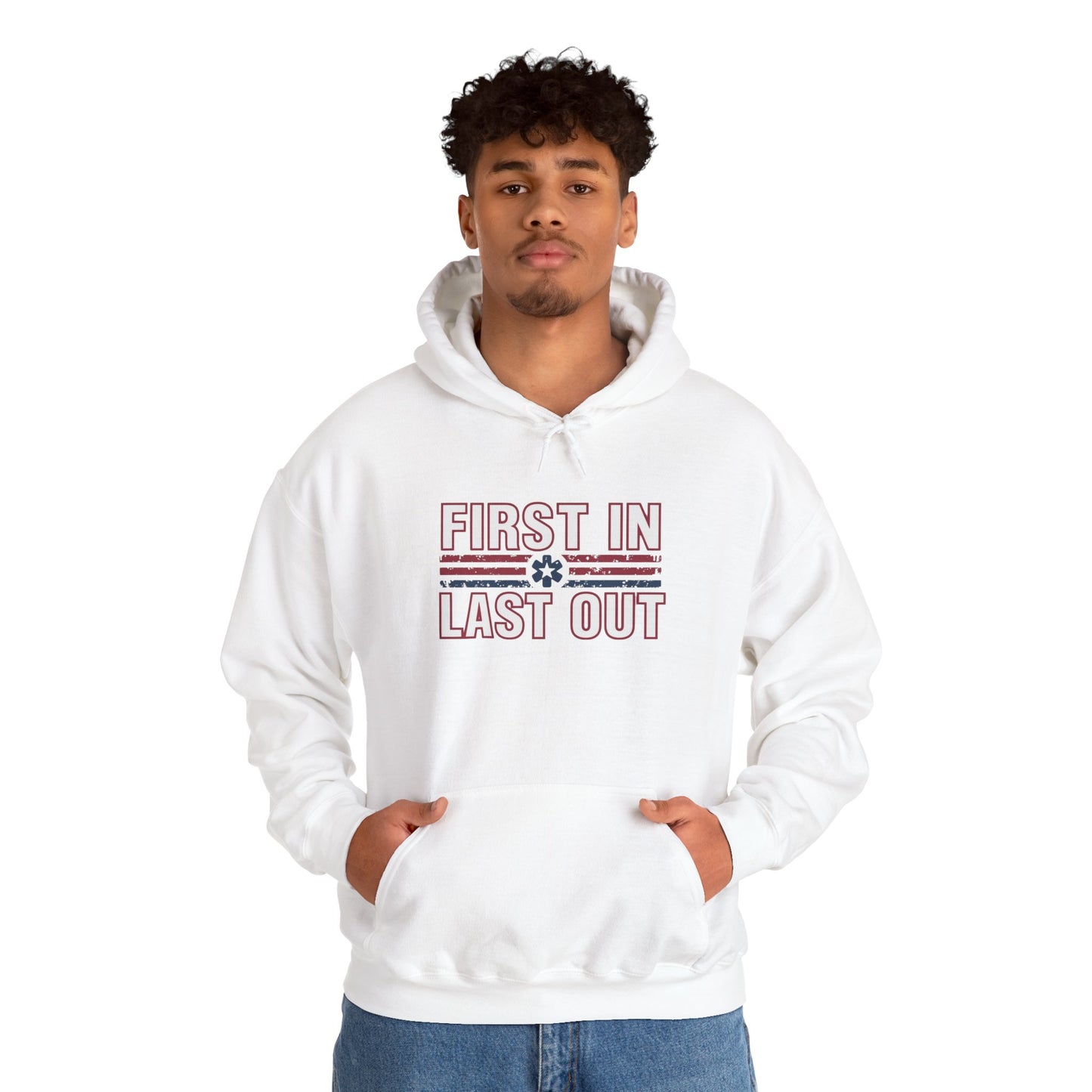 First In Last Out Hoodie — EMT/Paramedic firefighters Rescue Crew Hooded Sweatshirt