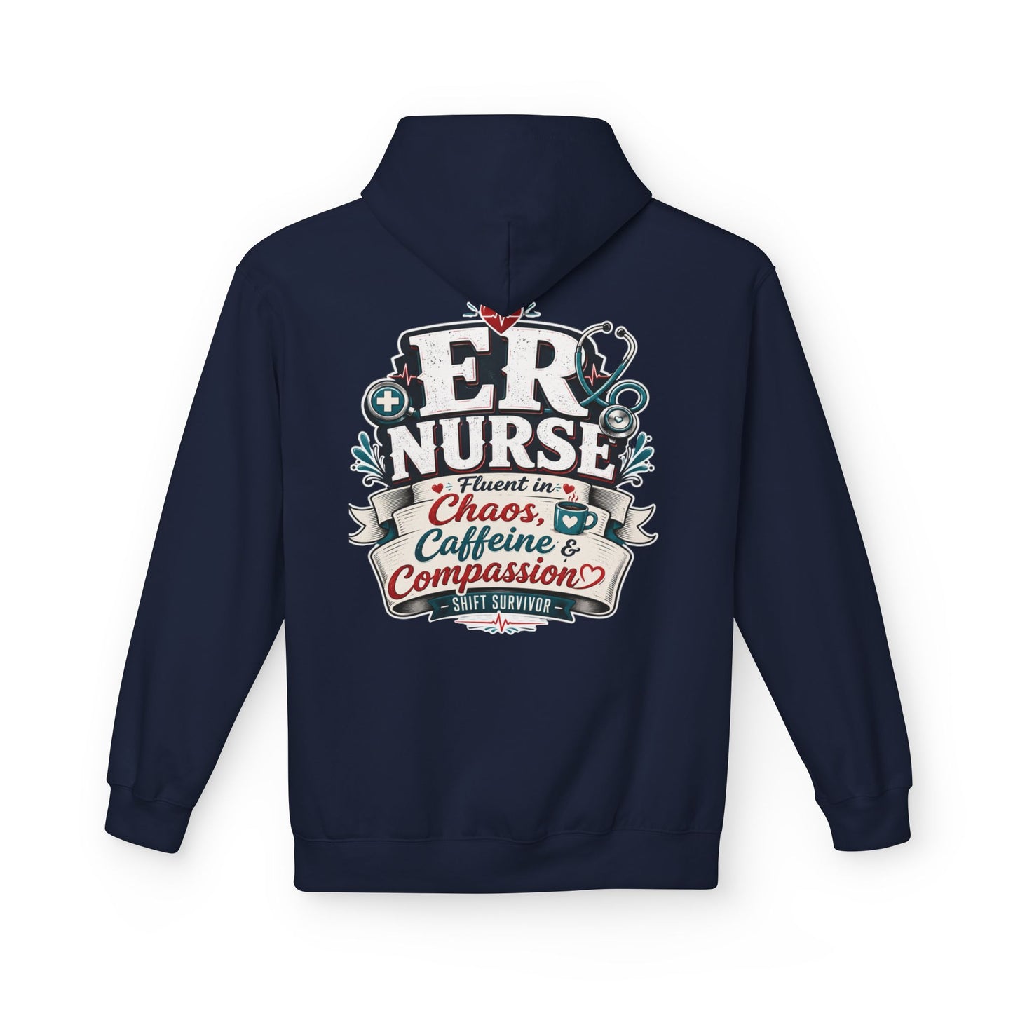 ER Nurse Hoodie - "Present in Chaos, Fueled by Caffeine & Compassion" Medical Staff Pullover