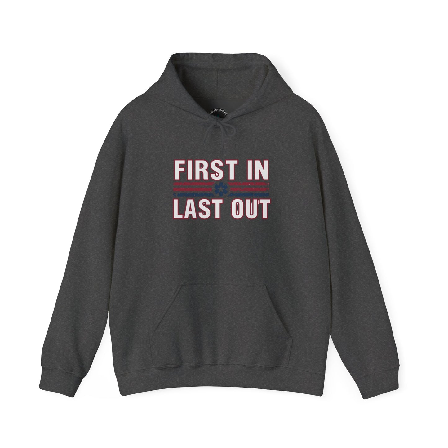 First In Last Out Hoodie — EMT/Paramedic firefighters Rescue Crew Hooded Sweatshirt