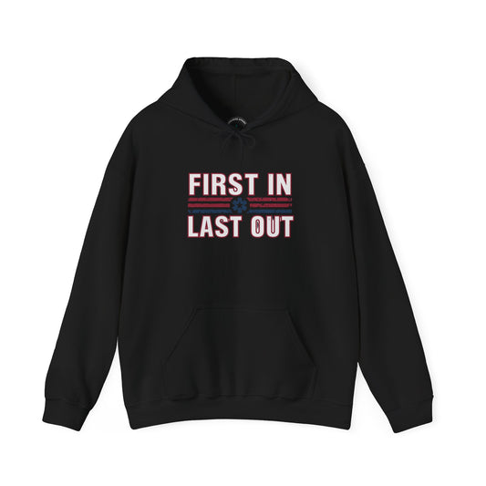 First In Last Out Hoodie — EMT/Paramedic firefighters Rescue Crew Hooded Sweatshirt