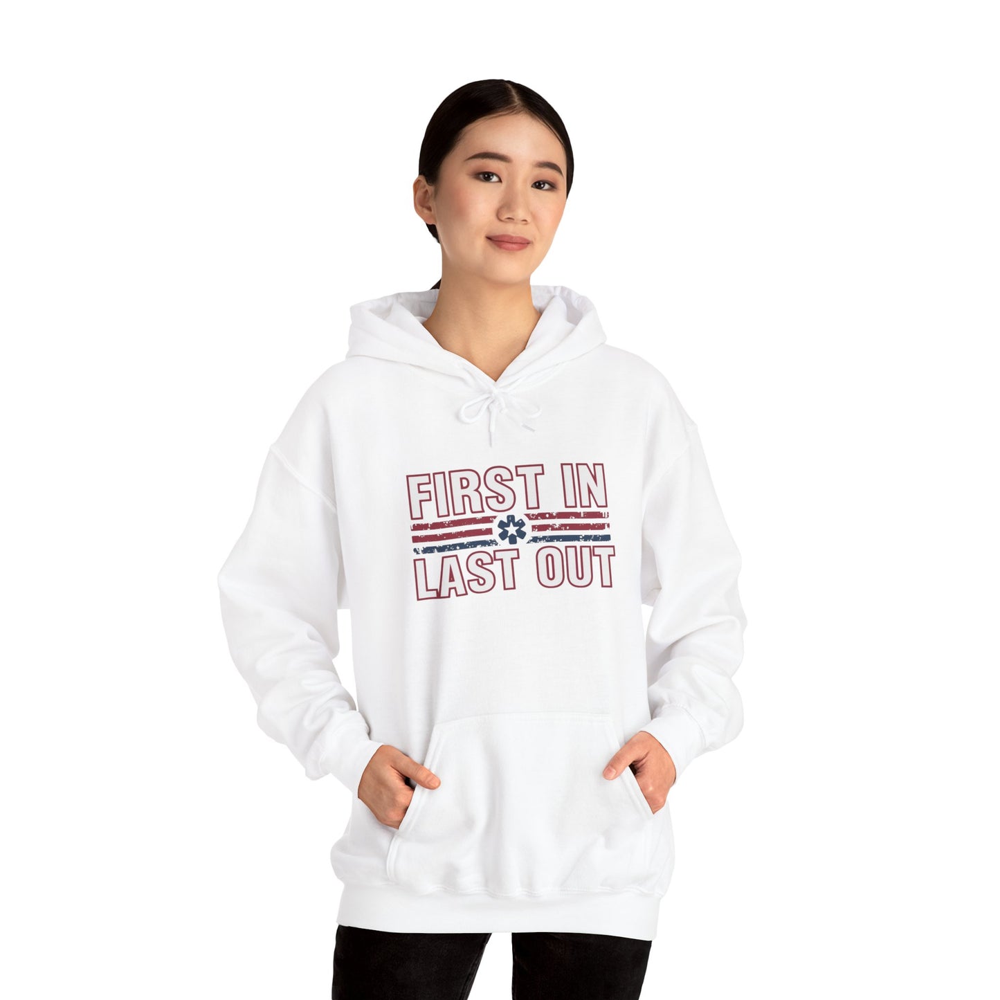 First In Last Out Hoodie — EMT/Paramedic firefighters Rescue Crew Hooded Sweatshirt