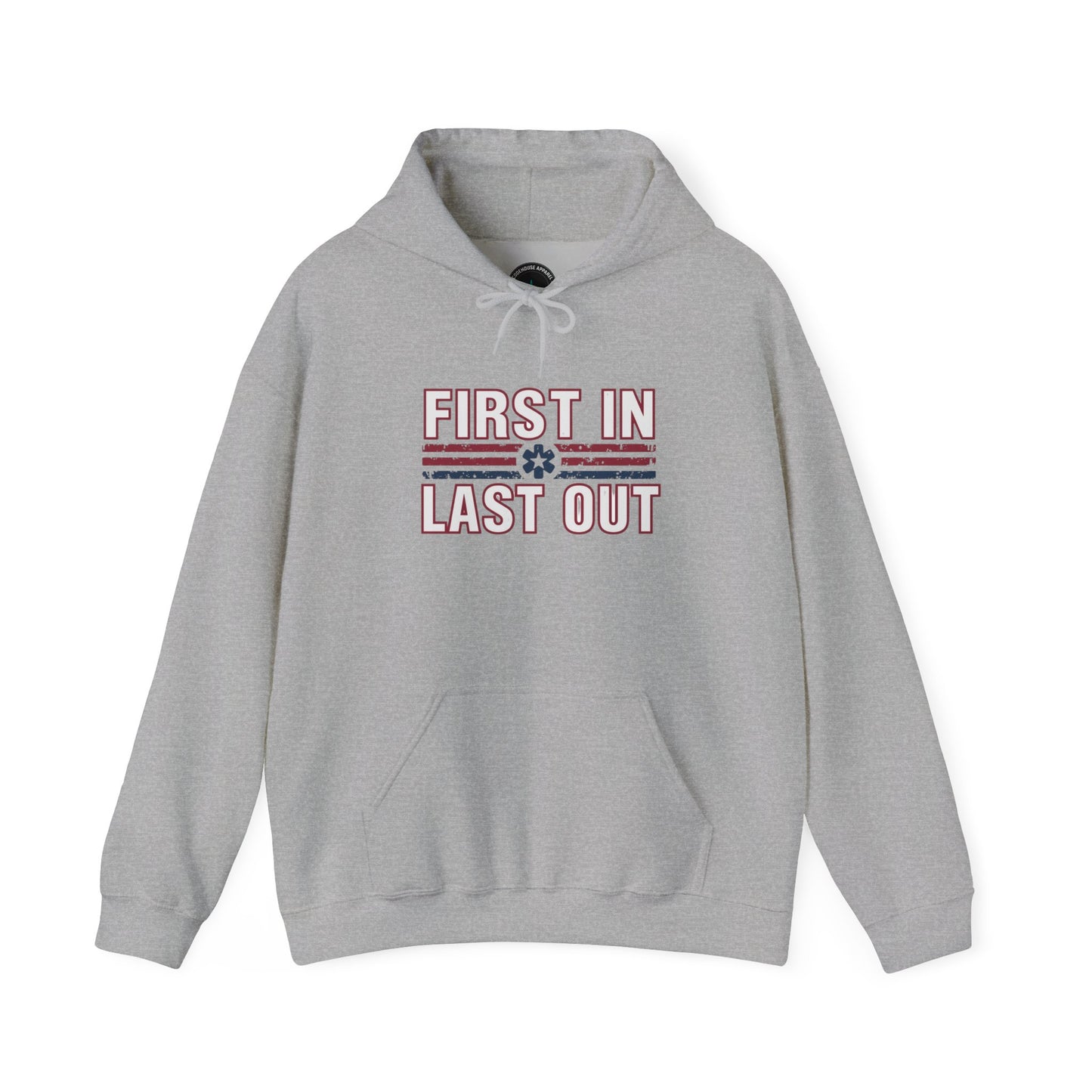First In Last Out Hoodie — EMT/Paramedic firefighters Rescue Crew Hooded Sweatshirt