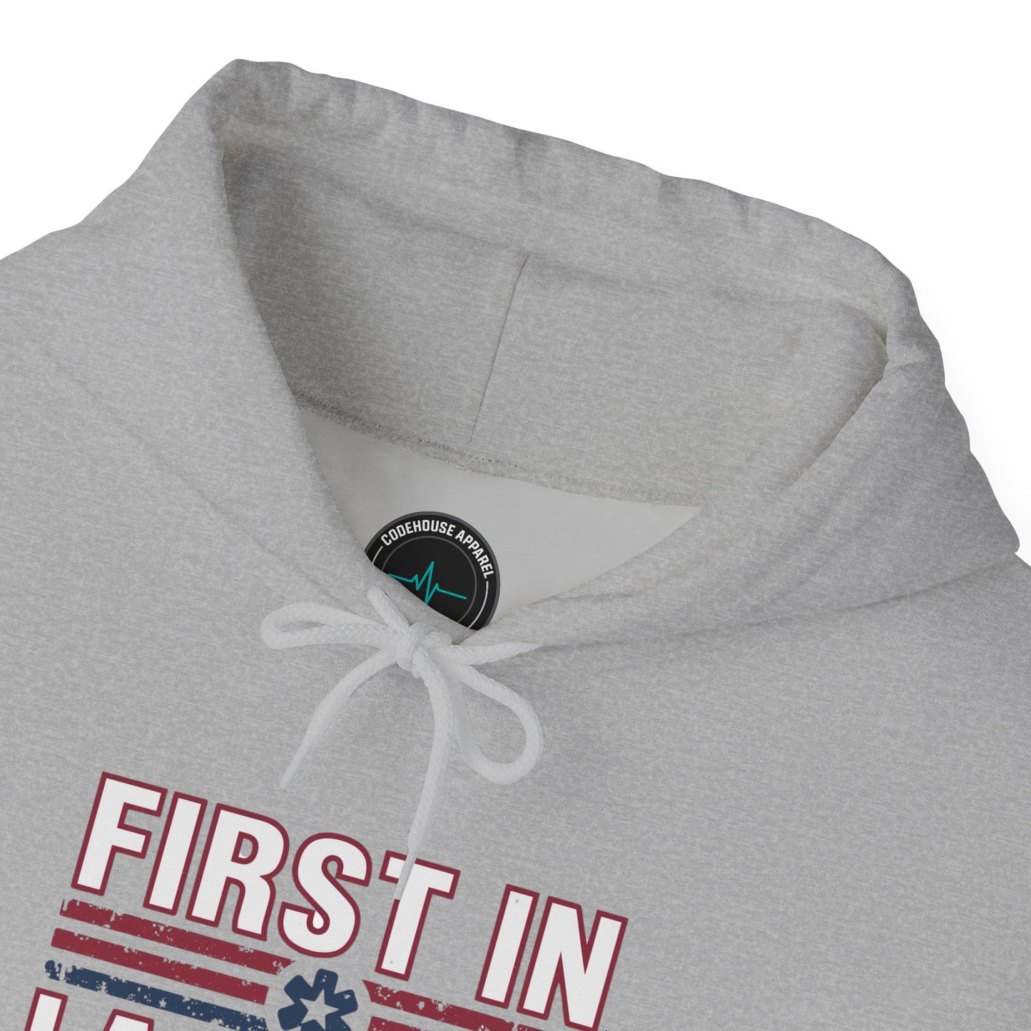 First In Last Out Hoodie — EMT/Paramedic firefighters Rescue Crew Hooded Sweatshirt
