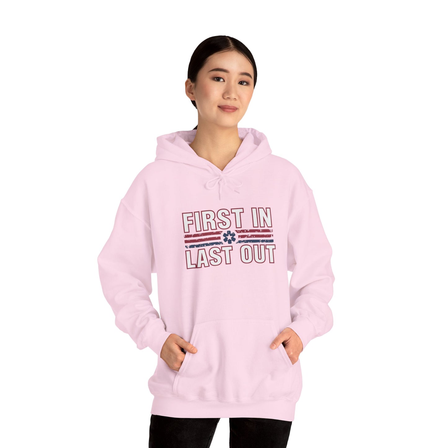 First In Last Out Hoodie — EMT/Paramedic firefighters Rescue Crew Hooded Sweatshirt