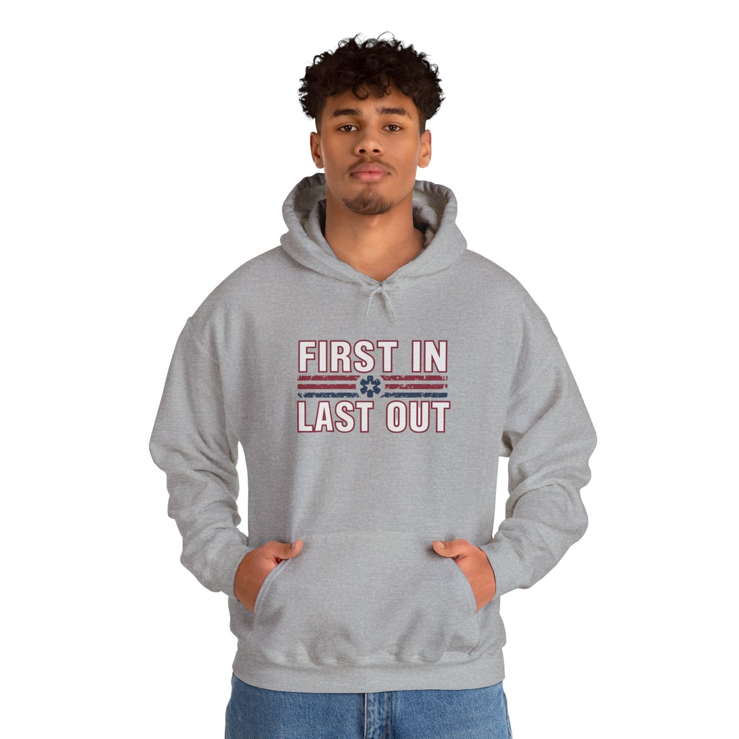 First In Last Out Hoodie — EMT/Paramedic firefighters Rescue Crew Hooded Sweatshirt
